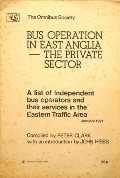 Bus Operation in East Anglia - The Private Sector  by CLARK, Peter 